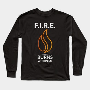 FIRE Burns Within Me Money Long Sleeve T-Shirt